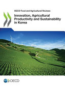 Innovation, agricultural productivity and sustainability in Korea.