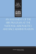 An assessment of the SBIR program at the National Aeronautics and Space Administration /