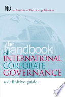 The handbook of international corporate governance : a definitive guide.