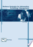 Business strategies for information technology management /