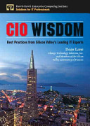 CIO wisdom : best practices from Silicon Valley's leading IT experts /