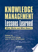 Knowledge management lessons learned : what works and what doesn't /