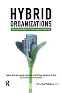 Hybrid organizations : new business models for environmental leadership /