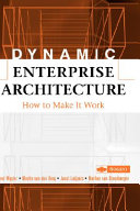 Dynamic enterprise architecture : how to make it work /