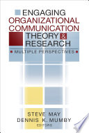 Engaging organizational communication theory & research : multiple perspectives /