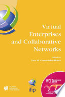 Virtual enterprises and collaborative networks : IFIP 18th World Computer Congress : TC5/WG5.5-5th Working Conference on Virtual Enterprises, 22-27 August 2004, Toulouse, France /