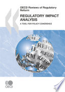 Regulatory impact analysis : a tool for policy coherence.