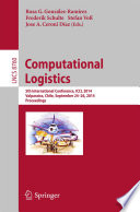 Computational logistics : 5th International Conference, ICCL 2014, Valparaiso, Chile, September 24-26, 2014 : proceedings /