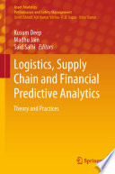 Logistics, supply chain and financial predictive analytics : theory and practices /