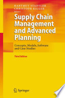 Supply chain management and advanced planning : concepts, models, software and case studies /