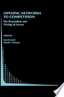 Opening networks to competition : the regulation and pricing of access /