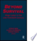 Beyond survival : wage labor in the late twentieth century /