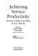 Achieving service productivity : lessons from the best in the world /