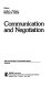 Communication and negotiation /