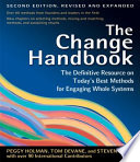 The change handbook the definitive resource on today's best methods for engaging whole systems /