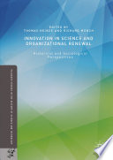 Innovation in science and organizational renewal : historical and sociological perspectives /