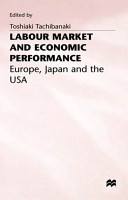 Labour market and economic performance : Europe, Japan, and the USA /