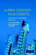 The new corporate accountability : corporate social responsibility and the law /