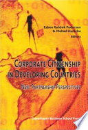 Corporate citizenship in developing countries : new partnership perspectives /