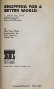 Shopping for a better world : a quick and easy guide to socially responsible supermarket shopping /