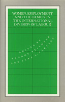 Women, employment, and the family in the international division of labour /