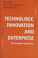 Technology, innovation and enterprise : the European experience /