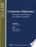 Corporate diplomacy : principled leadership for the global community /