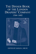 The Dinner book of the London Drapers' Company, 1564-1602 /