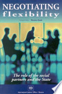 Negotiating flexibility : the role of the social partners and the State /