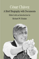César Chávez : a brief biography with documents /