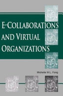 E-collaborations and virtual organizations /