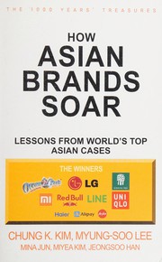 How Asian brands soar : lessons from world's top Asian cases /