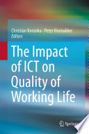 The impact of ICT on quality of working life /