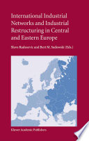 International industrial networks and industrial restructuring in Central and Eastern Europe /