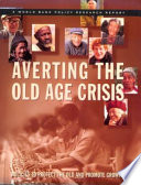 Averting the old age crisis : policies to protect the old and promote growth.
