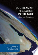 South Asian Migration in the Gulf : Causes and Consequences /
