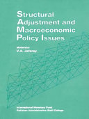 Structural adjustment and macroeconomic policy issues : papers presented at a seminar held in Lahore, Pakistan, October 26-28, 1991 /
