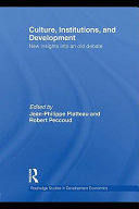 Culture, institutions, and development : new insights into an old debate /