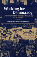 Working for democracy : American workers from the Revolution to the present /