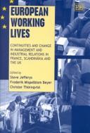 European working lives : continuities and change in management and industrial relations in France, Scandinavia, and the UK /