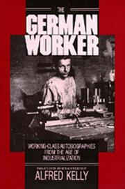 The German worker : working-class autobiographies from the age of industrialization /