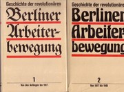 Geschichte der revolutionären Berliner Arbeiterbewegung : von den Anfängen bis zur Gegenwart /