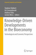 Knowledge-driven Developments in the Bioeconomy : Technological and Economic Perspectives /