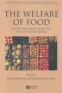 Welfare of food : rights and responsibilities in a changing world /