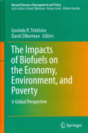 The impacts of biofuels on the economy, environment, and poverty : a global perspective /