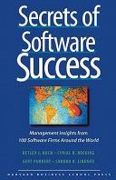 Secrets of software success : management insights from 100 software firms around the world /