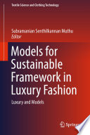 Models for sustainable framework in luxury fashion : luxury and models /