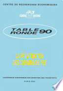 La privatisation des chemins de fer : rapport de la quatre-vingt-dixième Table Ronde d'Économie des Transports, tenue à Paris les 4 et 5 février 1993.