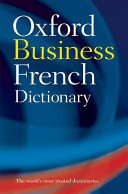 Oxford business French dictionary: French-English /