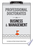 A guide to professional doctorates in business & management /